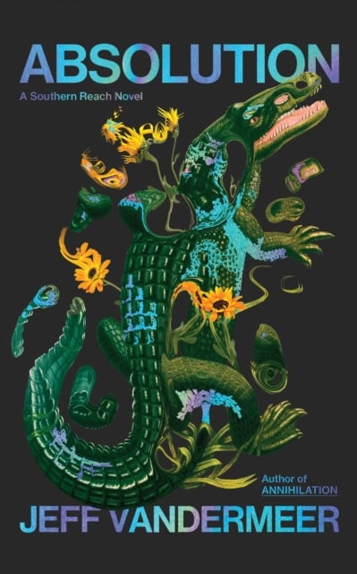 Jeff VanderMeer : Absolution