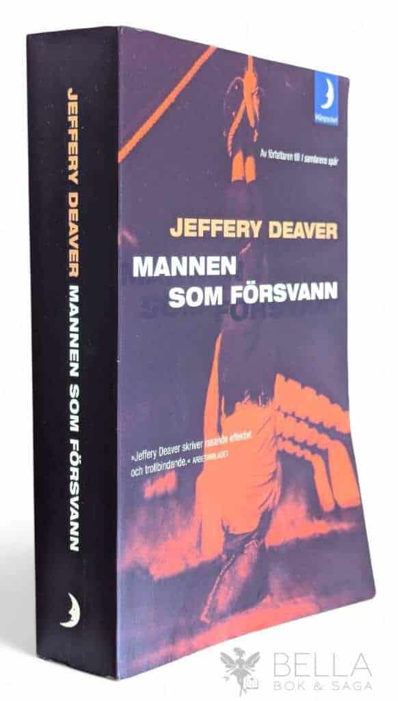 Jeffery Deaver : Mannen som försvann - Amelia Sachs och Lincoln Rhyme - Bok 5