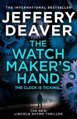 Jeffery Deaver : The Watchmaker's Hand