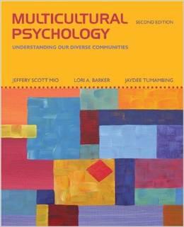 Jeffery Scott Mio, Lori Barker-Hackett, Jaydee Tumambing : Multicultural Psychology Understanding Our Diverse Communities