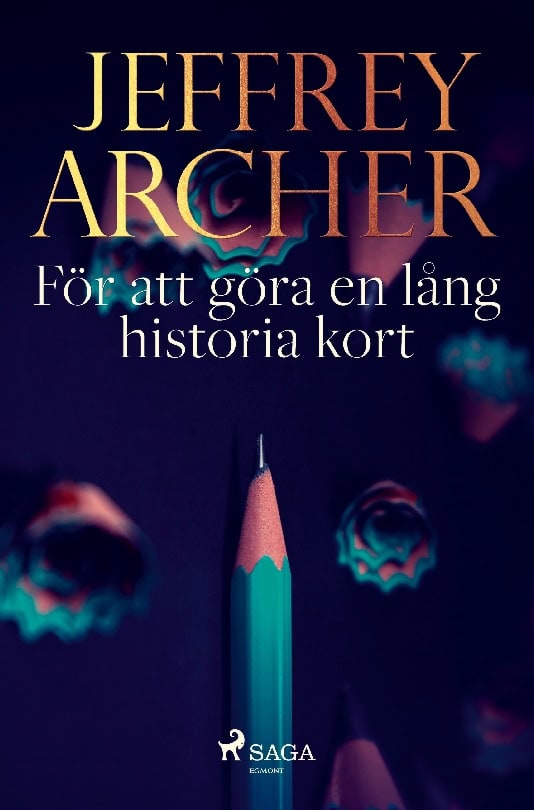 Jeffrey Archer : För att göra en lång historia kort
