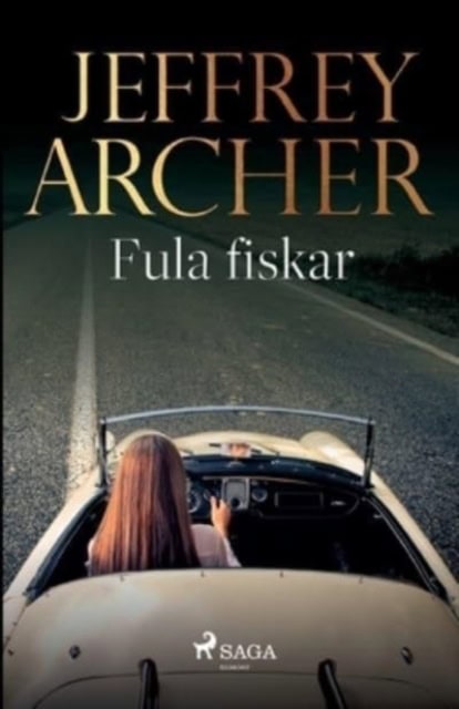Jeffrey Archer : Fula fiskar