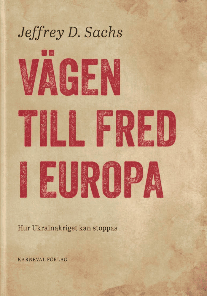 Jeffrey D. Sachs : Vägen till fred i Europa