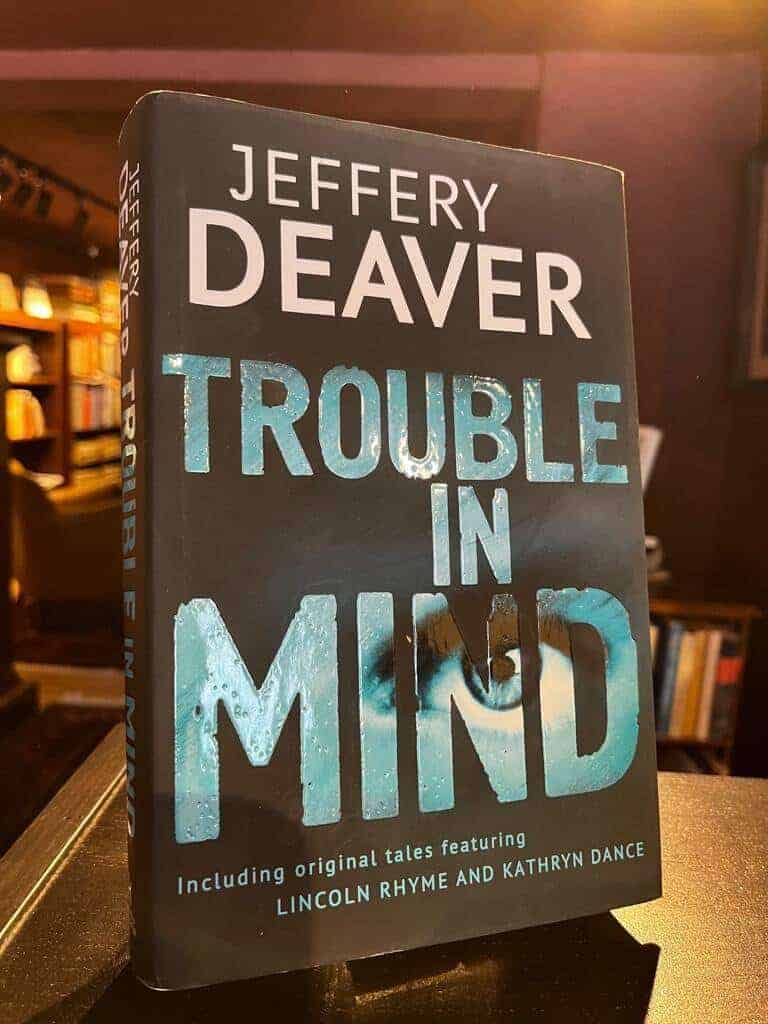 Jeffrey Deaver : Trouble in mind