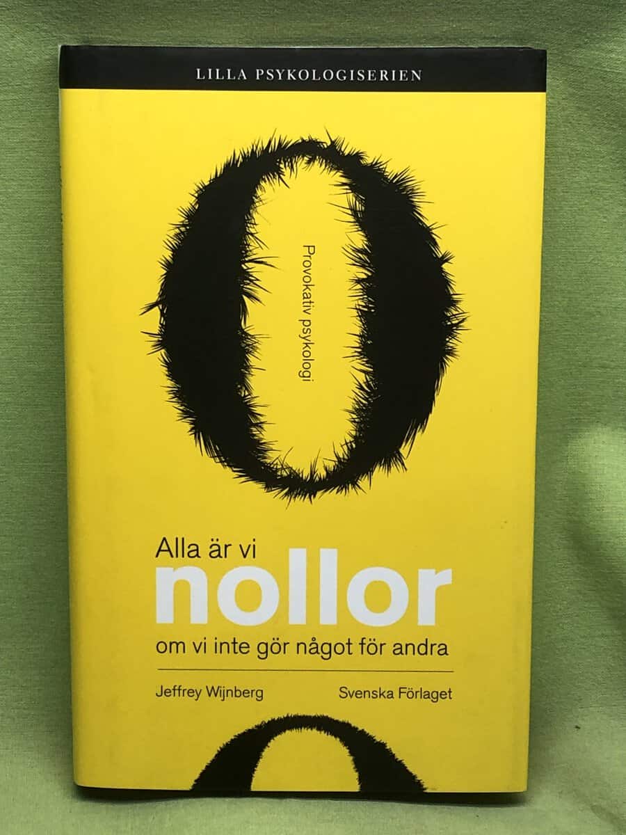Jeffrey Wijnberg : Alla är vi nollor - om vi inte gör något för andra