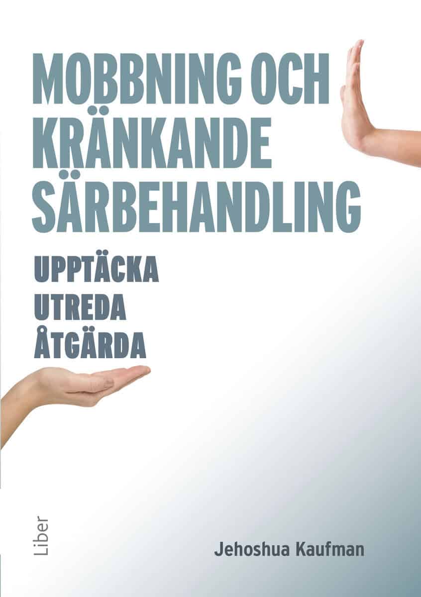 Jehoshua Kaufman : Mobbning och kränkande särbehandling