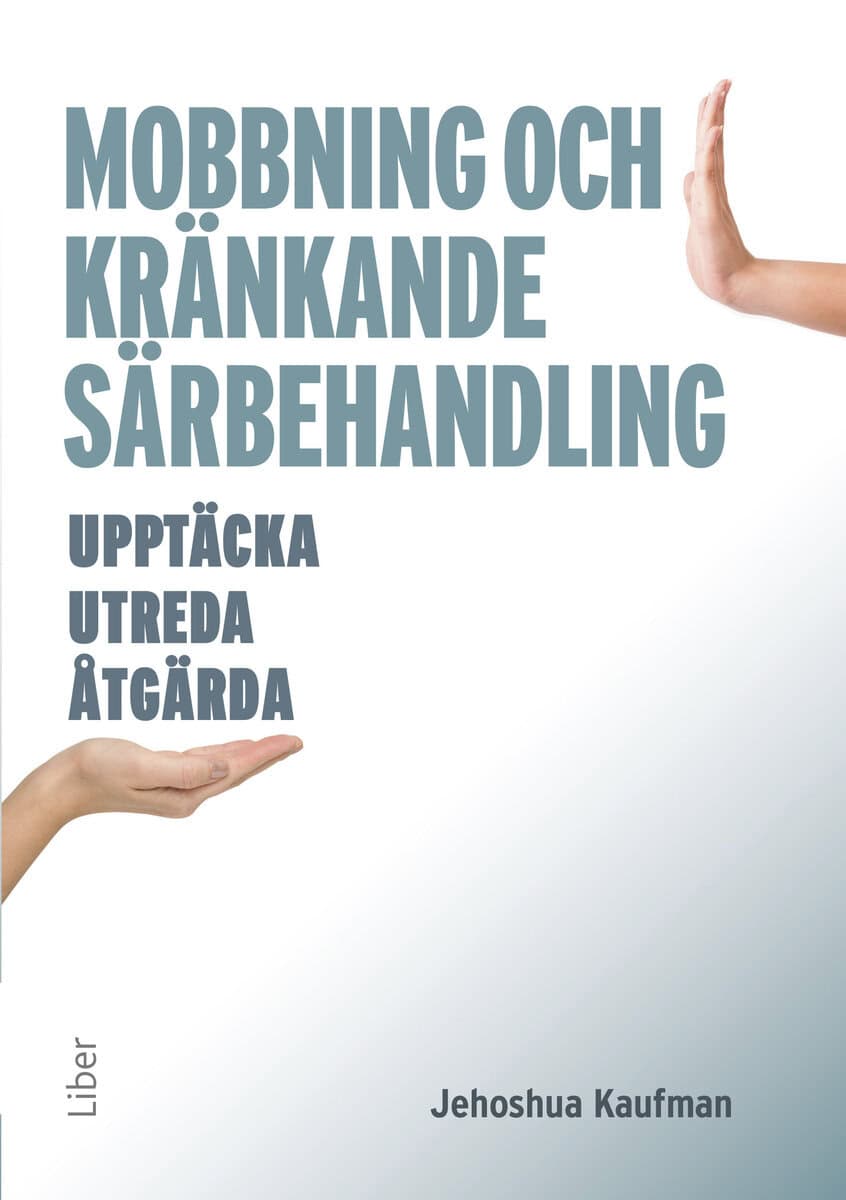 Jehoshua Kaufman : Mobbning och kränkande särbehandling