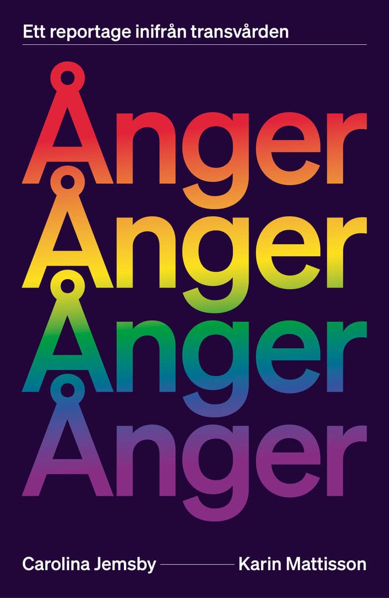 Jemsby, Carolina ; Mattisson, Karin : Ånger : ett reportage inifrån transvården