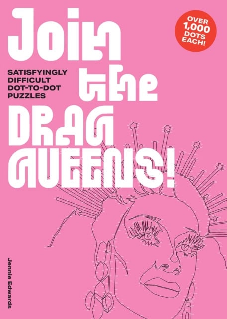 Jennie Edwards : Join the Drag Queens!