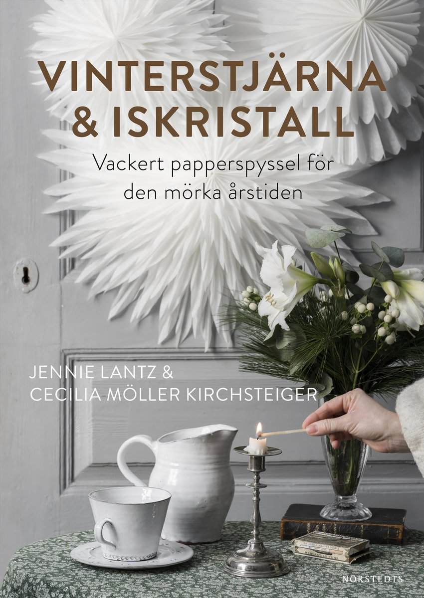 Lantz, Jennie ; Möller Kirchsteiger, Cecilia : Vinterstjärna & iskristall