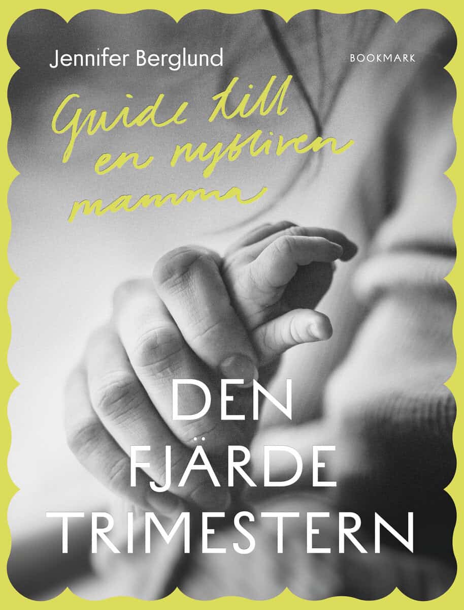Jennifer Berglund : Den fjärde trimestern
