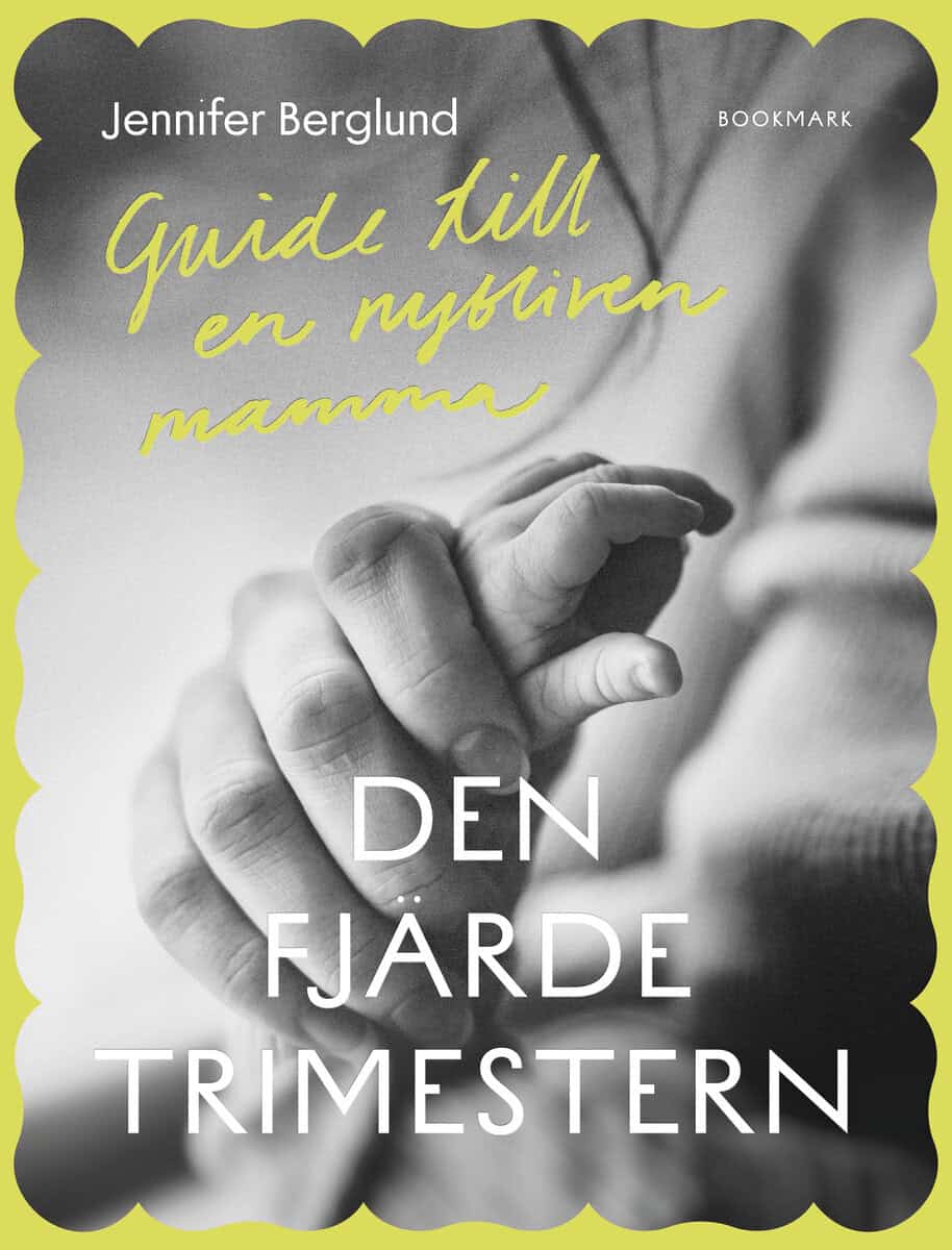 Jennifer Berglund : Den fjärde trimestern