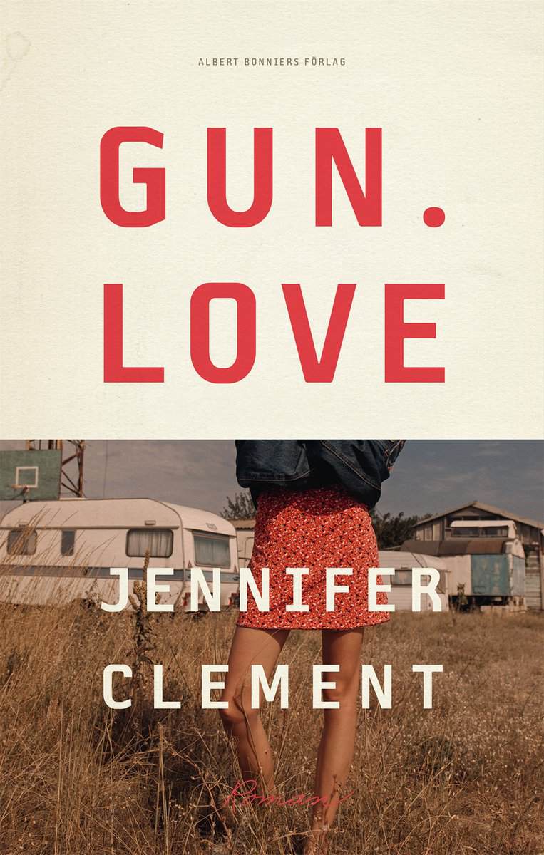 Jennifer Clement : Gun love