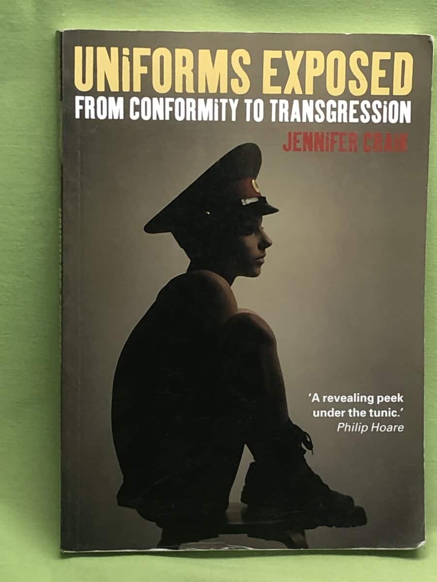 Jennifer Craik : Uniforms Exposed