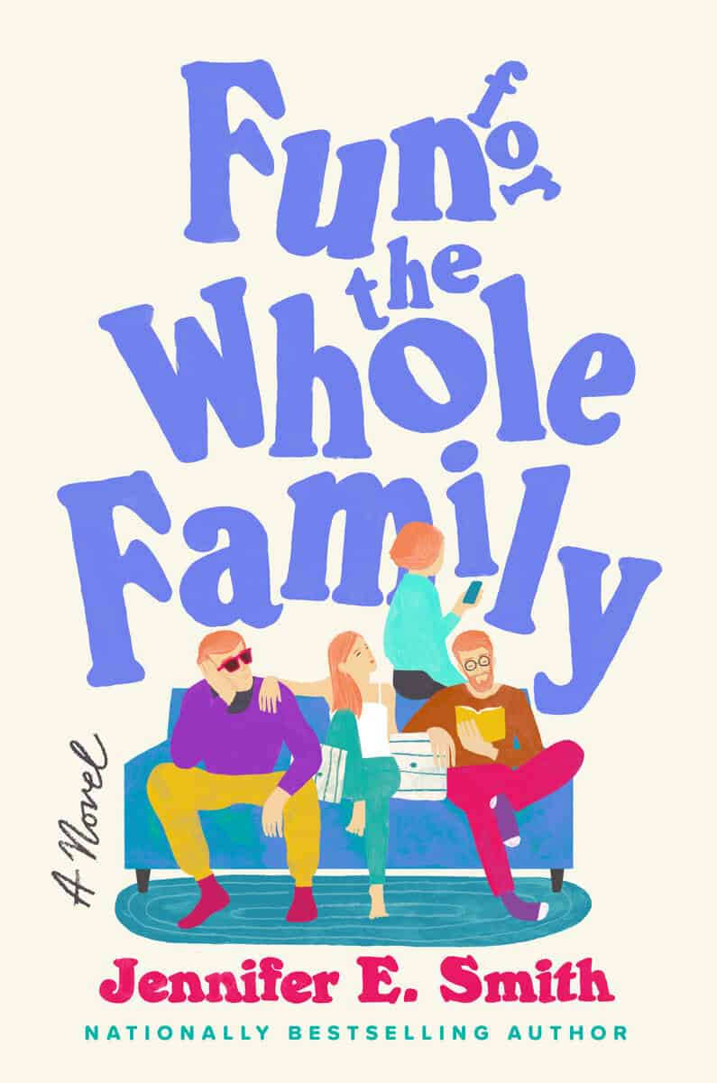 Jennifer E. Smith : Fun for the whole family