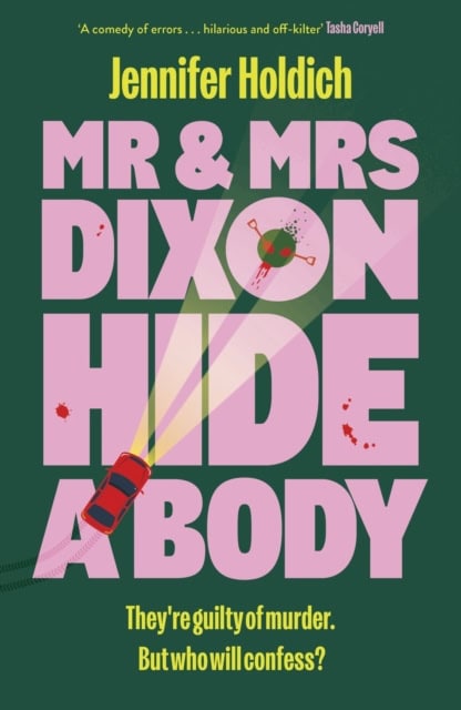 Jennifer Holdich : Mr & Mrs Dixon Hide A Body