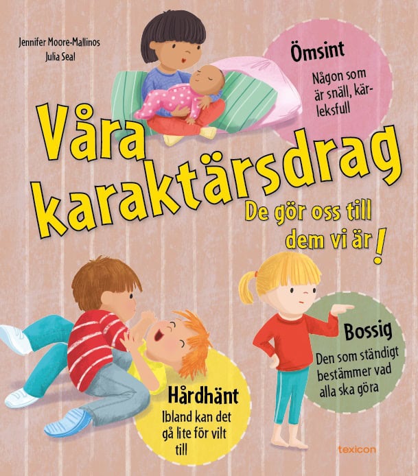 Jennifer Moore-Mallinos : Våra karaktärsdrag : de gör oss till dem vi är