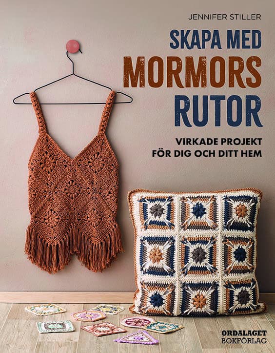 Jennifer Stiller : Skapa med mormorsrutor : virkade projekt för dig och ditt hem