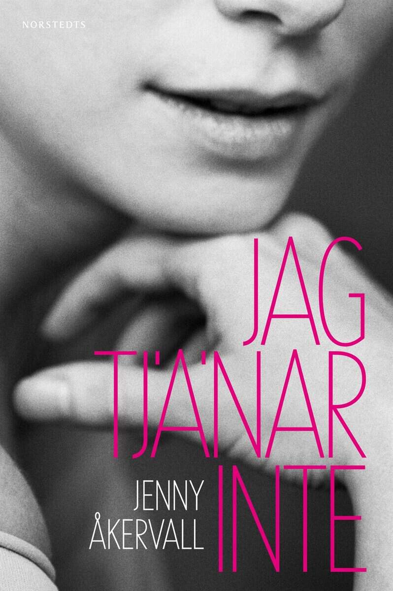 Jenny Åkervall : Jag tjänar inte