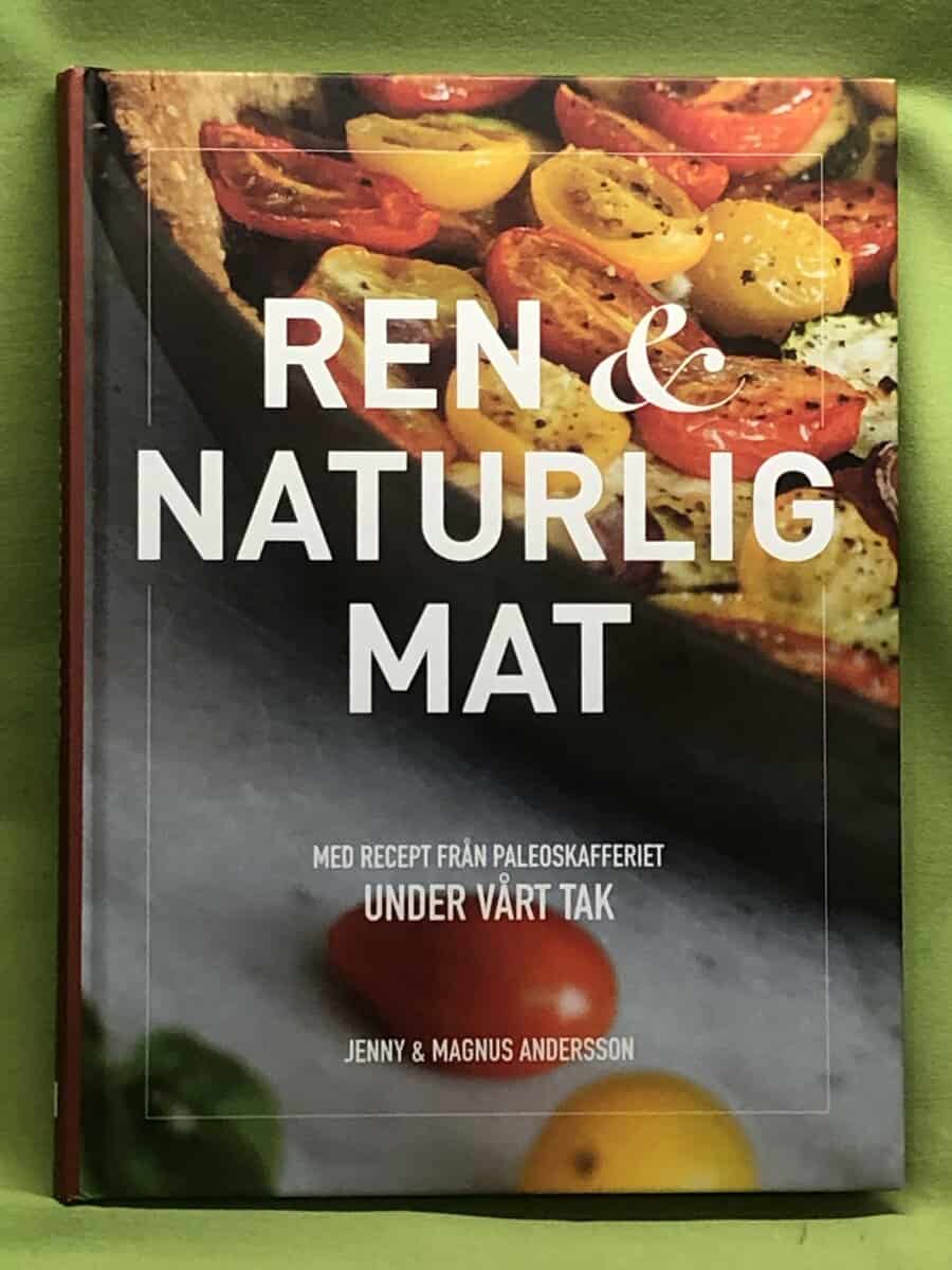 Andersson, Jenny, Andersson, Magnus : Ren & naturlig mat