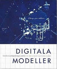 Jenny Attemark-Gillgren : Digitala modeller