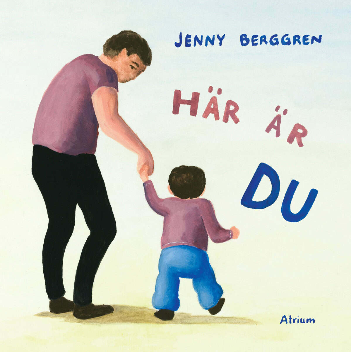 Jenny Berggren : Här är du