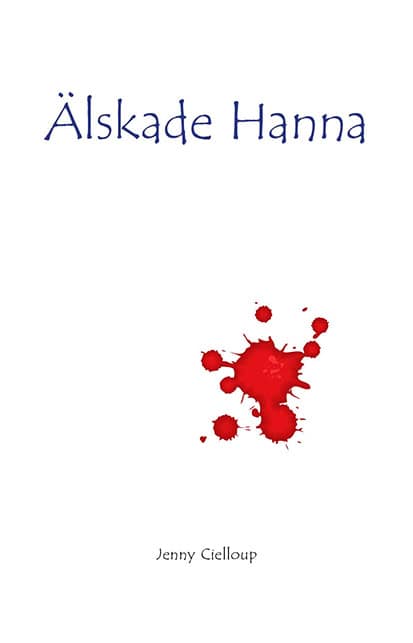 Jenny Cielloup : Älskade Hanna