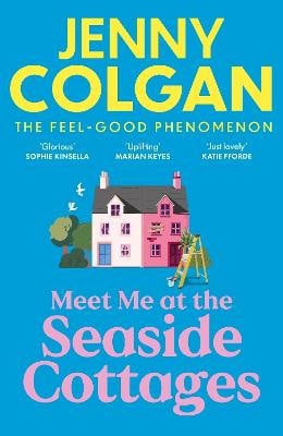 Jenny Colgan : Meet Me at the Seaside Cottages