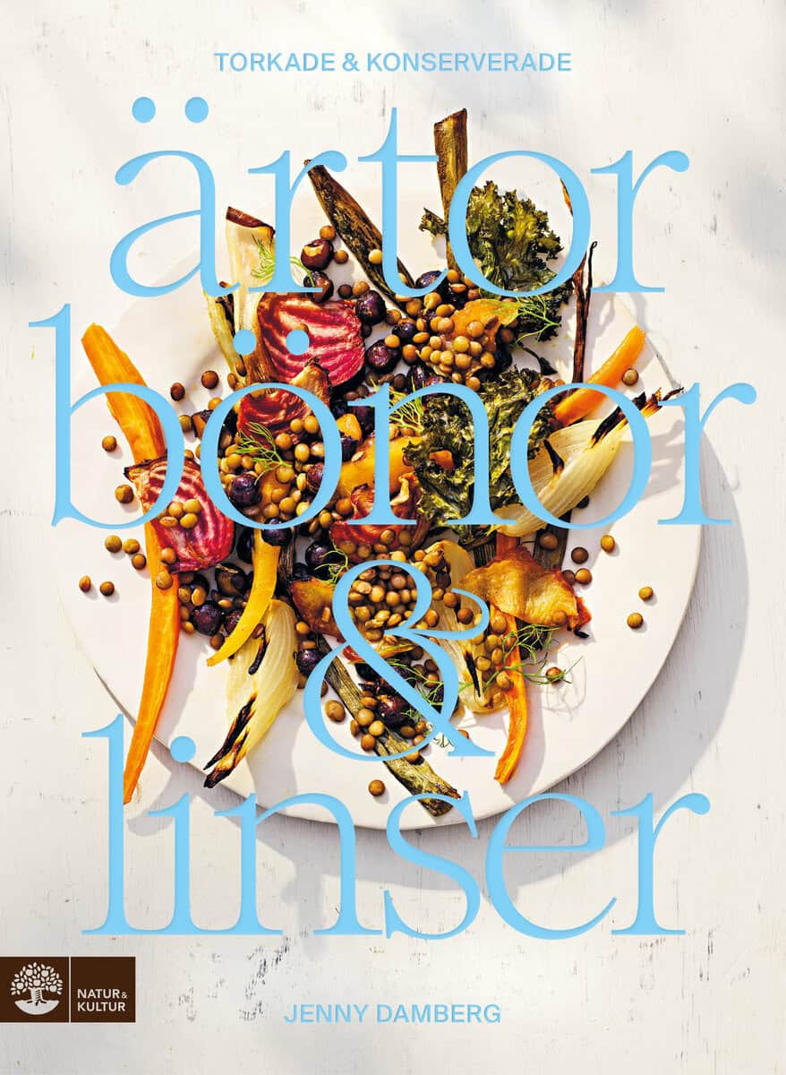 Jenny Damberg : Torkade & konserverade ärtor, bönor & linser