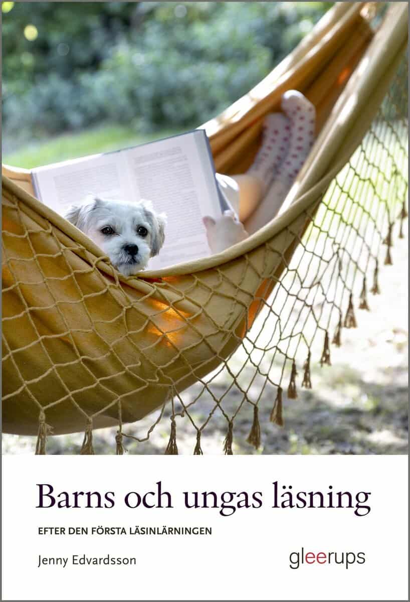 Jenny Edvardsson : Barns och ungas läsning - efter den första läsinlärningen