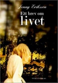 Jenny Eriksson : Ett brev om livet