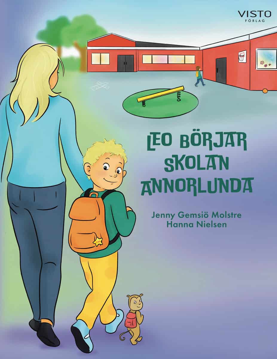 Jenny Gemsiö Molstre : Leo börjar skolan annorlunda