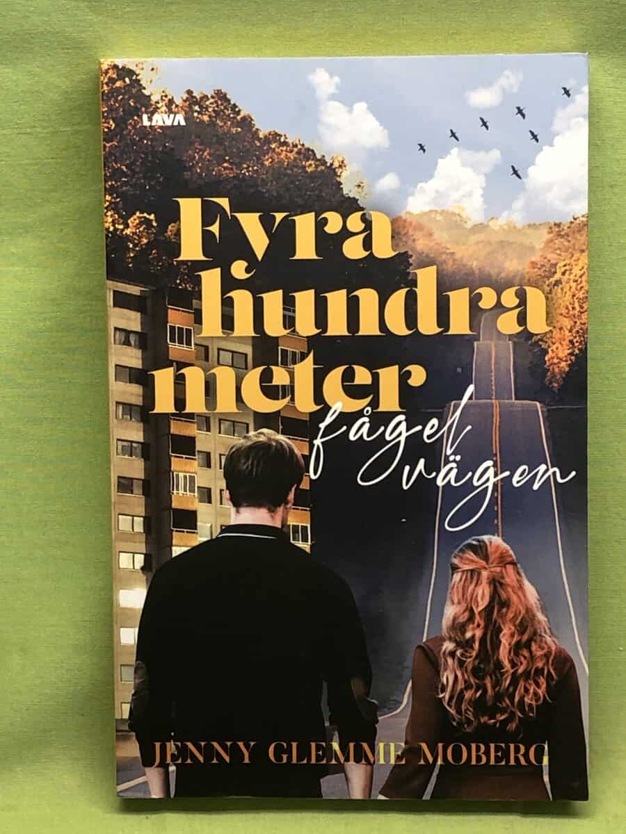 Jenny Glemme Moberg : Fyrahundra meter fågelvägen