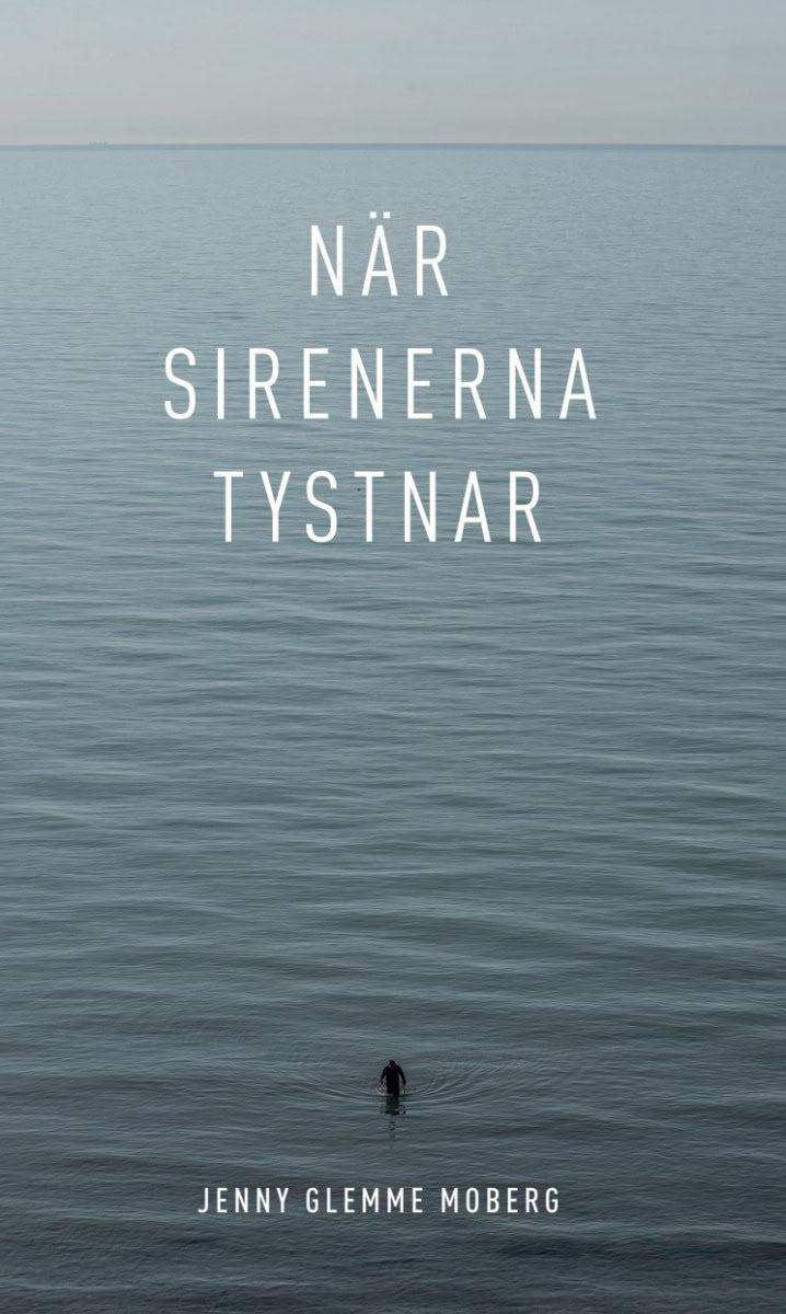 Jenny Glemme Moberg : När sirenerna tystnar