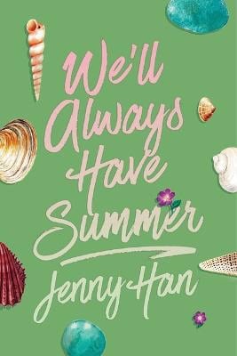Jenny Han : We'll Always Have Summer (Deluxe Edition)