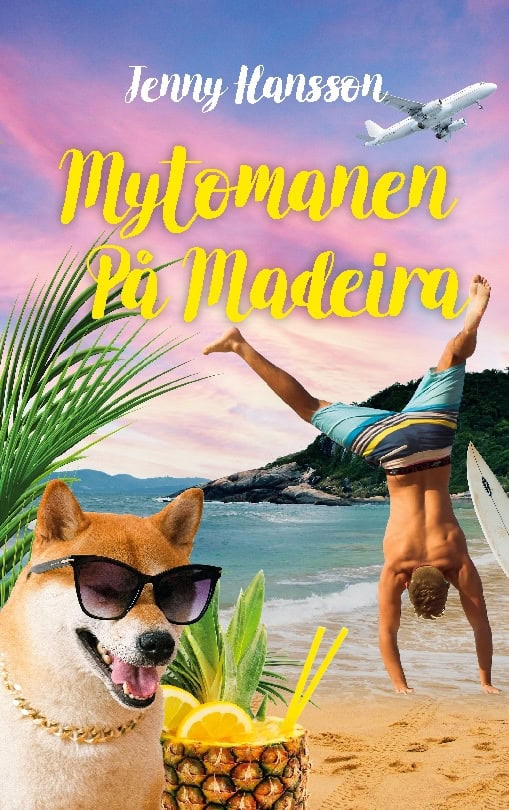 Jenny Hansson : Mytomanen på Madeira