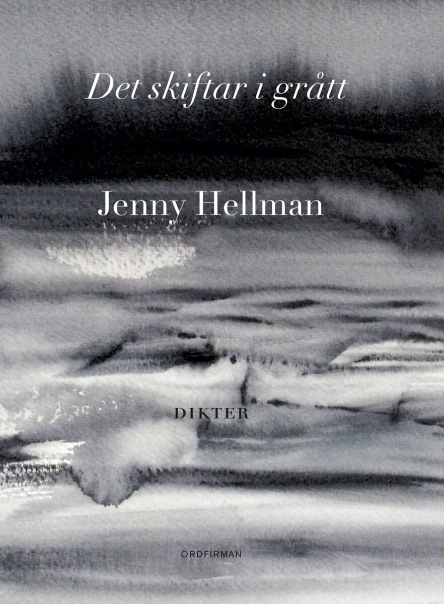 Jenny Hellman : Det skiftar i grått