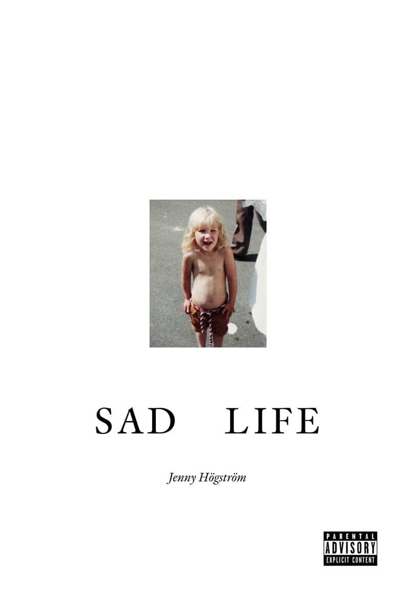 Jenny Högström : Sad Life