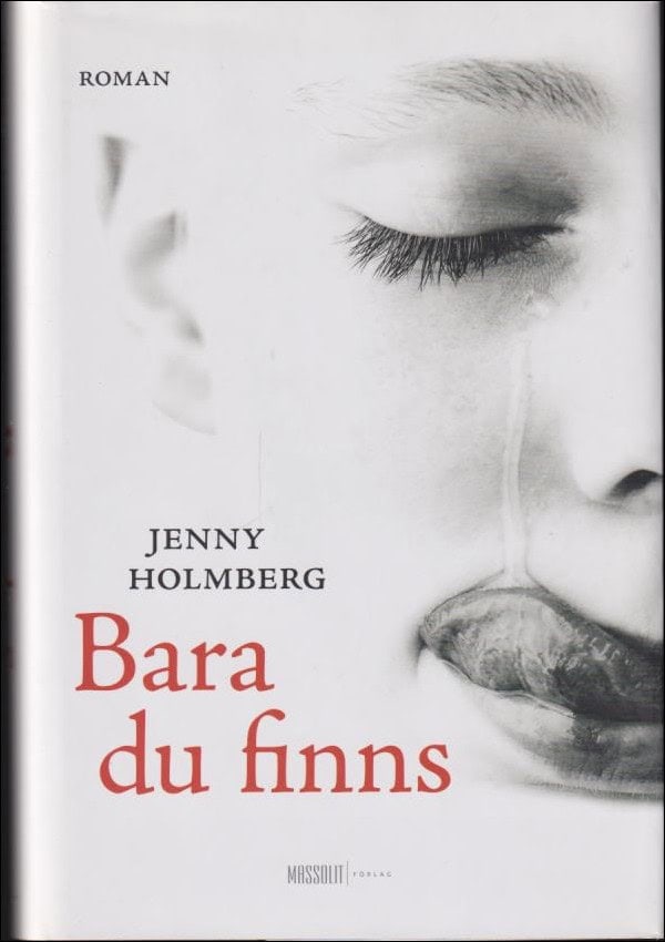 Jenny Holmberg : Bara du finns