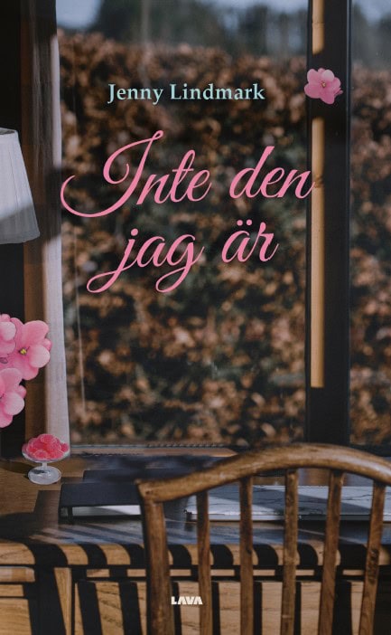 Jenny Lindmark : Inte den jag är