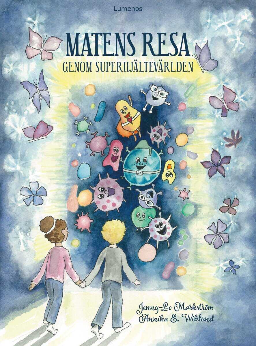 Jenny-Lo Markström : Matens resa genom Superhjältevärlden