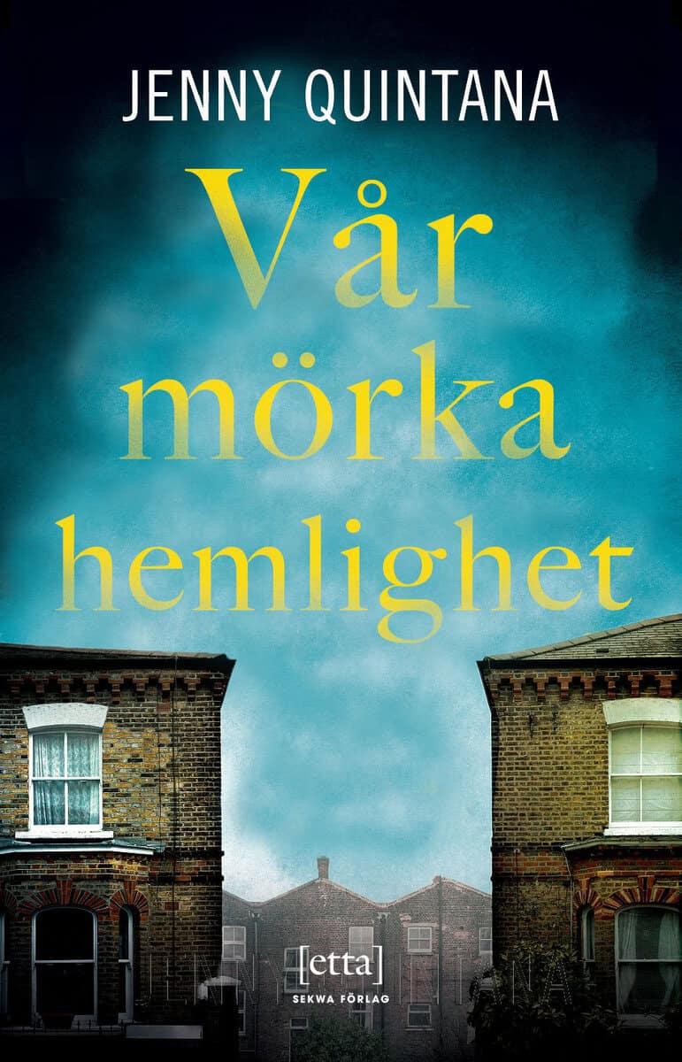 Jenny Quintana : Vår mörka hemlighet