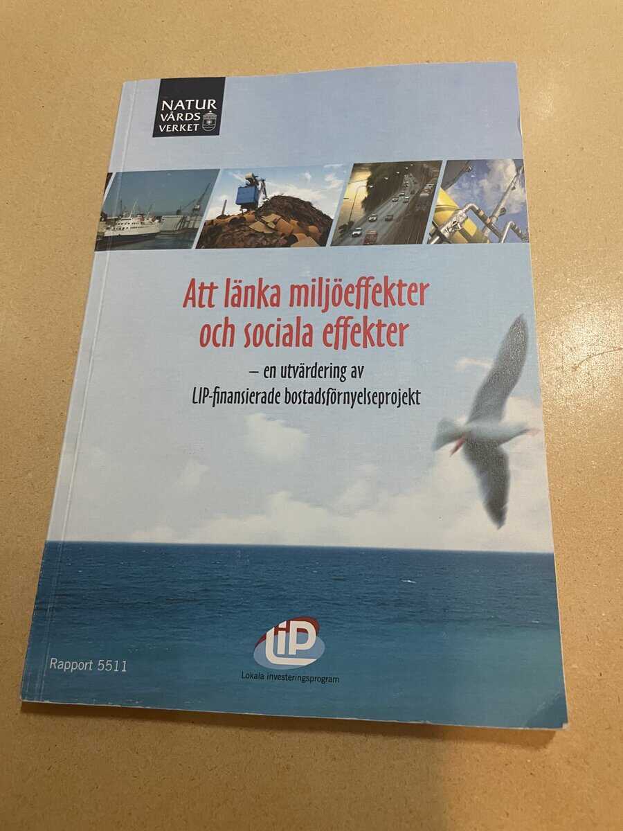 Jenny Stenberg : Att länka miljöeffekter och sociala effekter utvärdering av LIP-finansierade bostadsförnyelseprojekt
