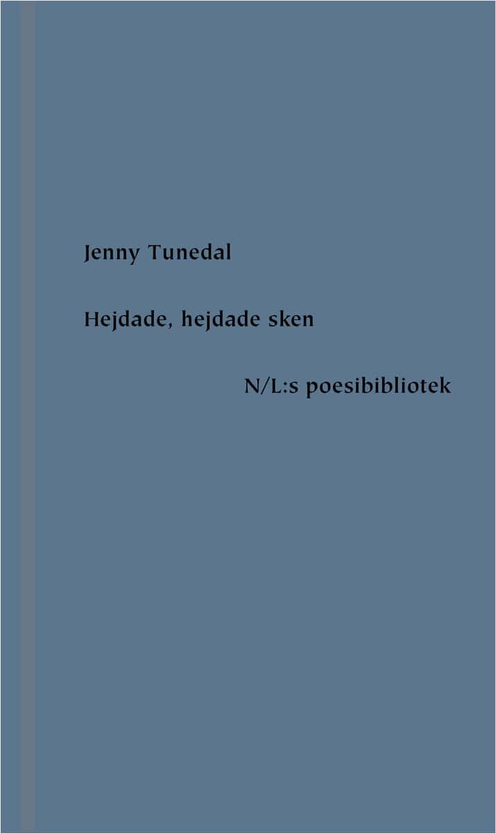 Jenny Tunedal : Hejdade, hejdade sken