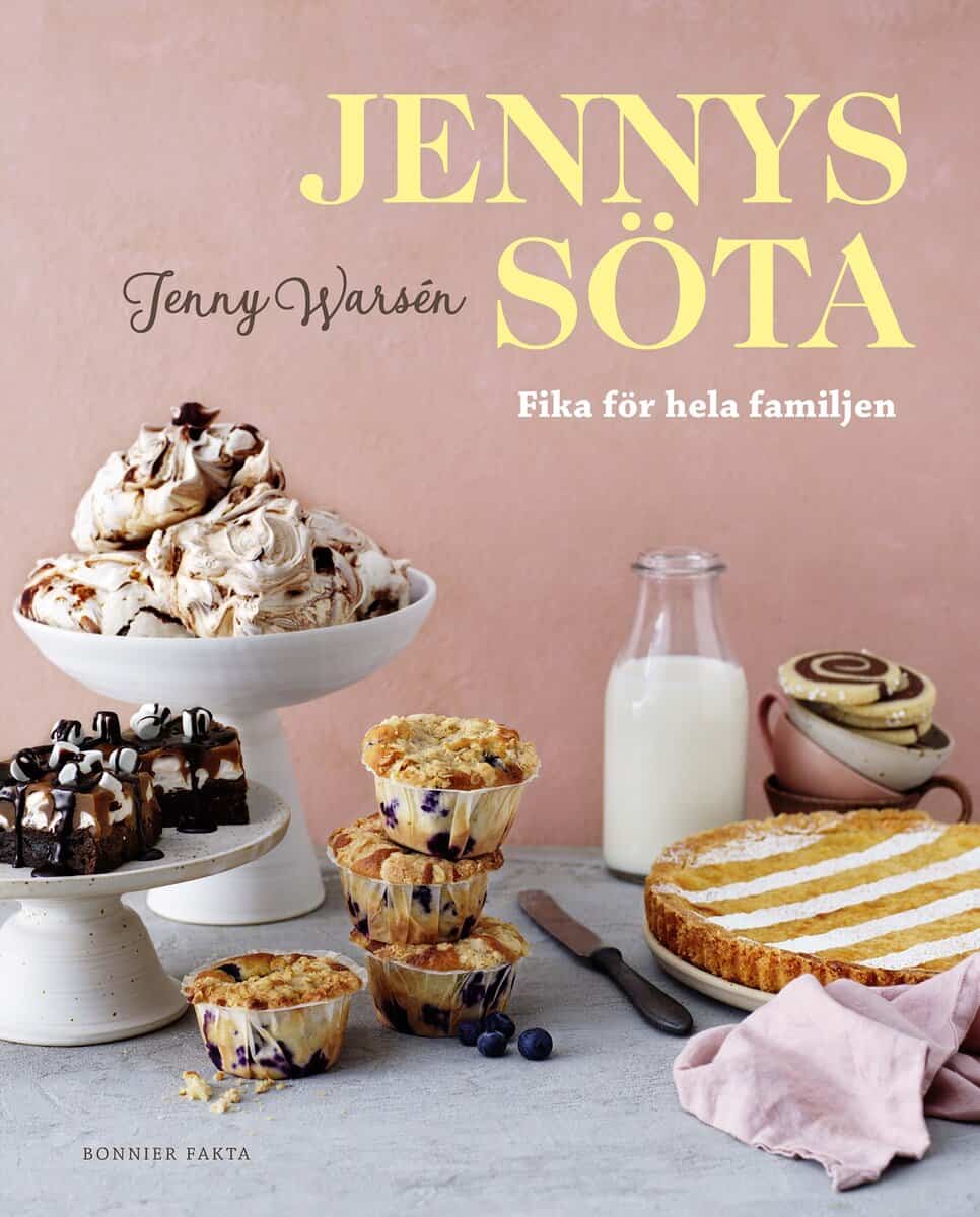 Jenny Warsén : Jennys söta : fika för hela familjen
