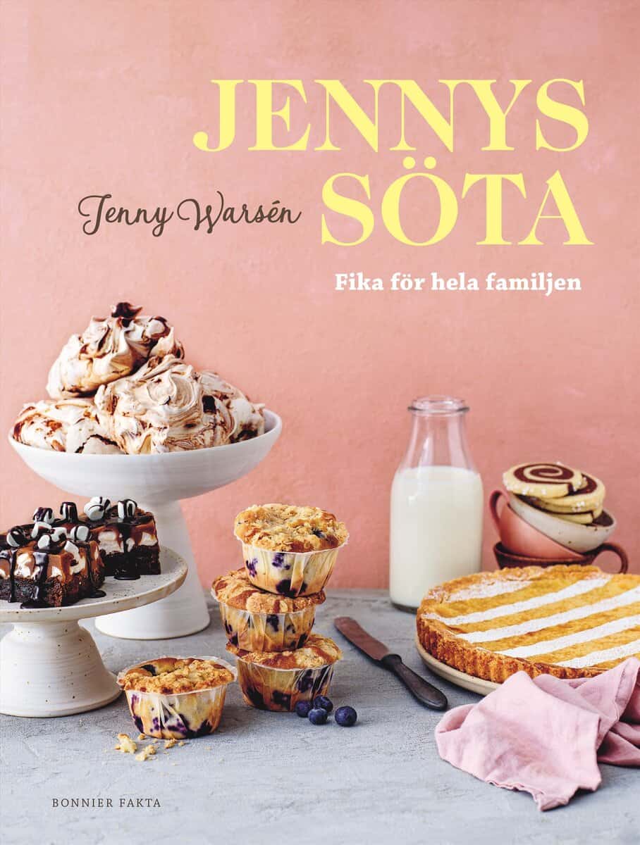 Jenny Warsén : Jennys söta : fika för hela familjen