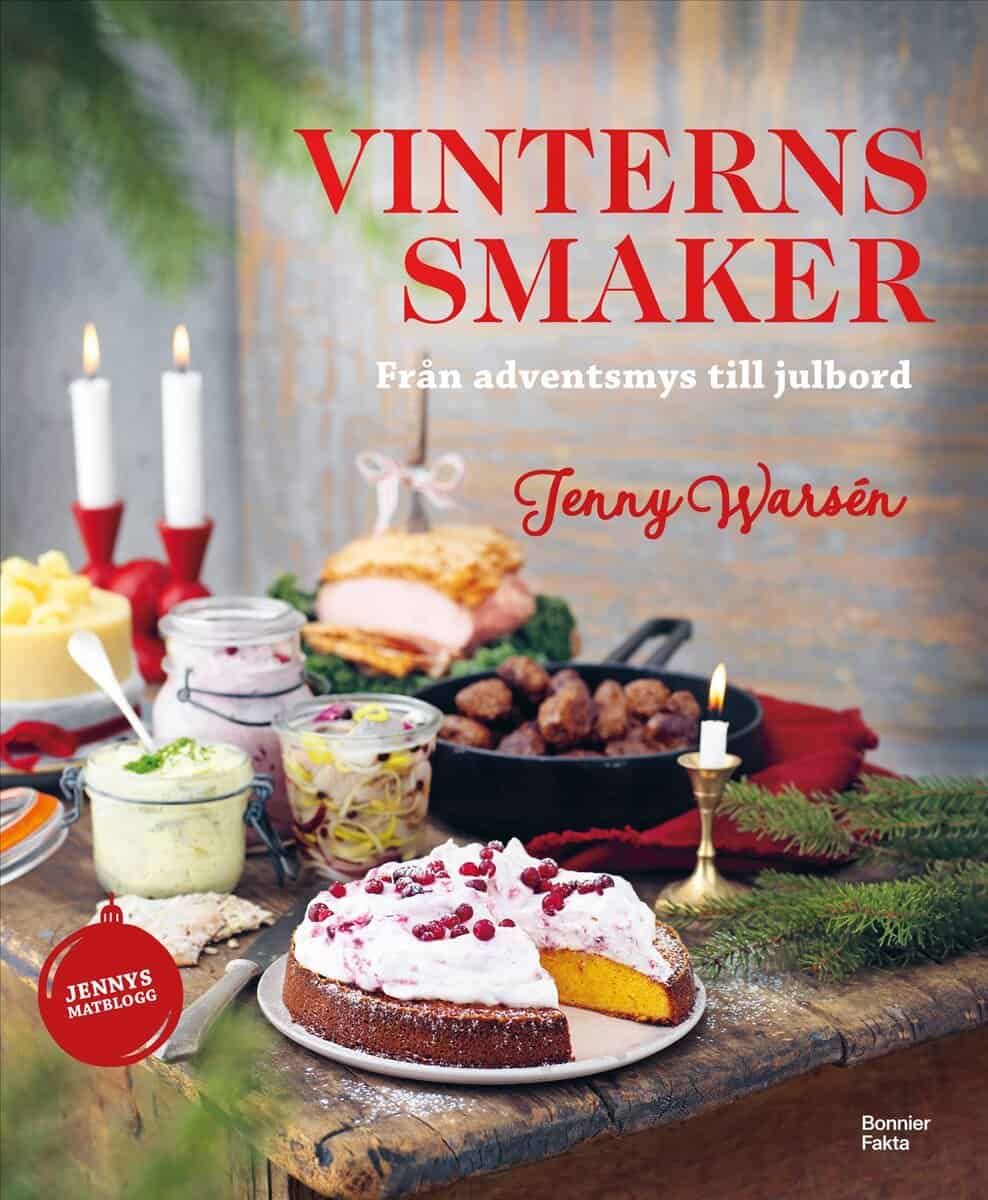 Jenny Warsén : Vinterns smaker : från adventsmys till julbord