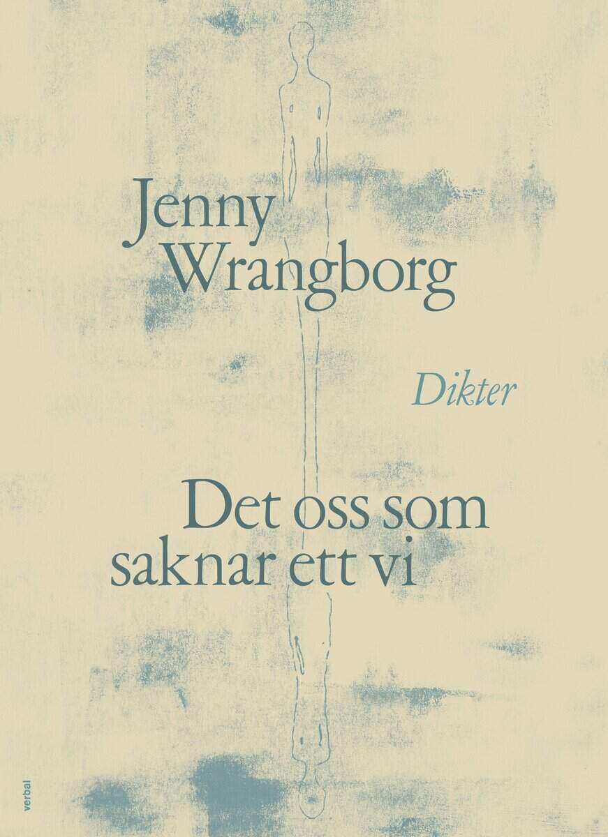 Jenny Wrangborg : Det oss som saknar ett vi