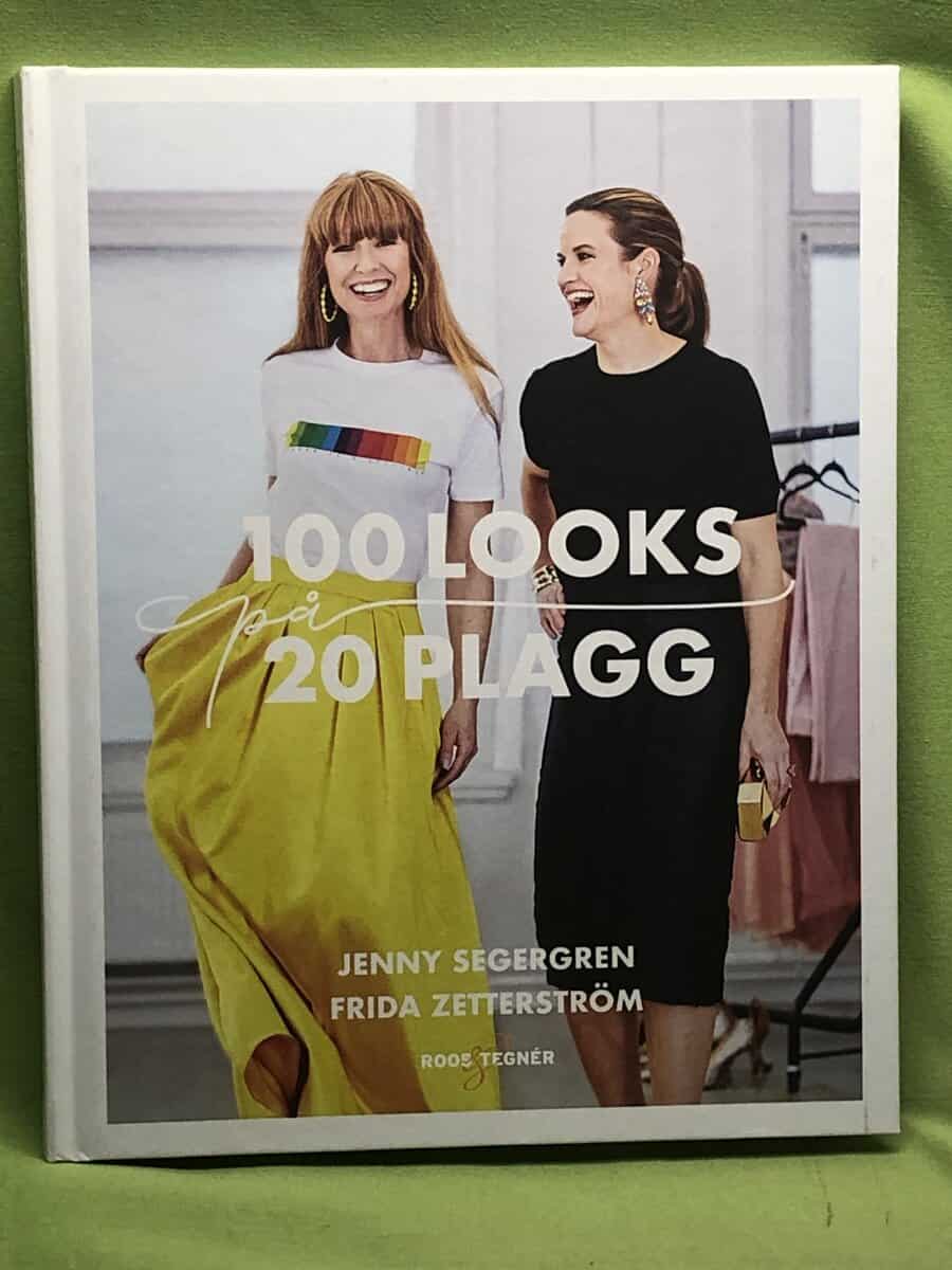 Segergren, Jenny, Zetterström, Frida : 100 looks på 20 plagg