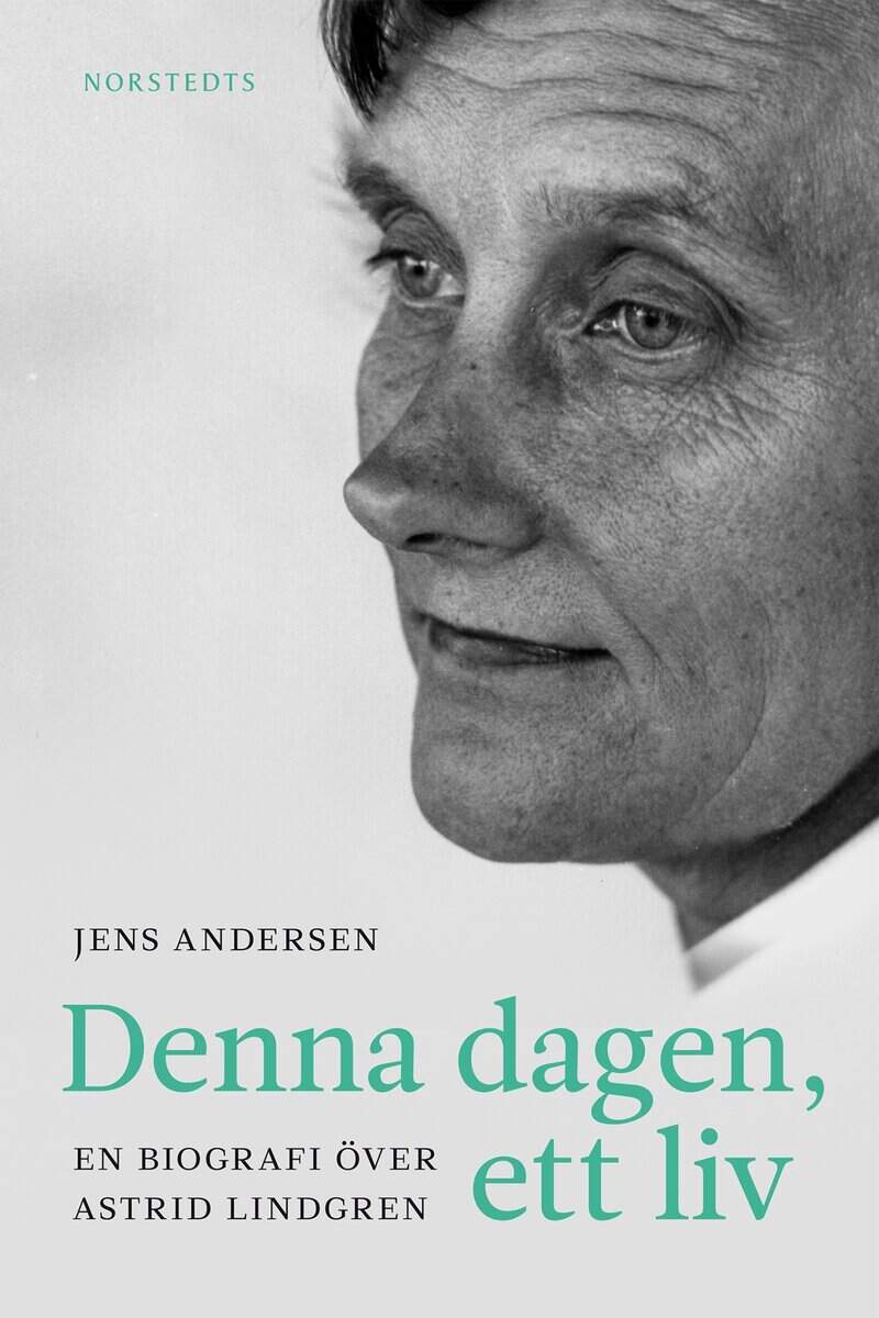Jens Andersen : Denna dagen, ett liv : en biografi över Astrid Lindgren